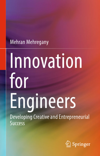  Innovation for Engineers: Developing Creative and Entrepreneurial Success