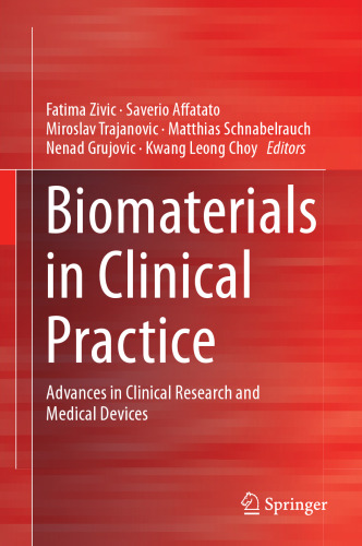 Biomaterials in Clinical Practice : Advances in Clinical Research and Medical Devices