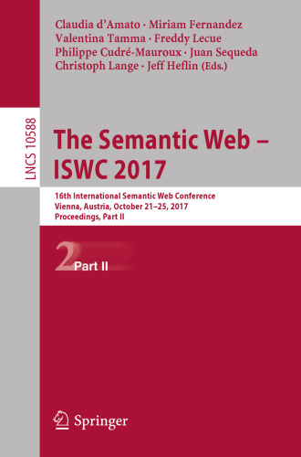 The Semantic Web – ISWC 2017: 16th International Semantic Web Conference, Vienna, Austria, October 21-25, 2017, Proceedings, Part II