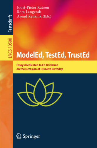 ModelEd, TestEd, TrustEd: Essays Dedicated to Ed Brinksma on the Occasion of His 60th Birthday