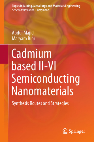 Cadmium based II-VI Semiconducting Nanomaterials: Synthesis Routes and Strategies