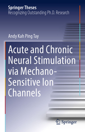  Acute and Chronic Neural Stimulation via Mechano-Sensitive Ion Channels