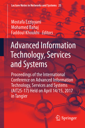 Advanced Information Technology, Services and Systems: Proceedings of the International Conference on Advanced Information Technology, Services and Systems (AIT2S-17) Held on April 14/15, 2017 in Tangier