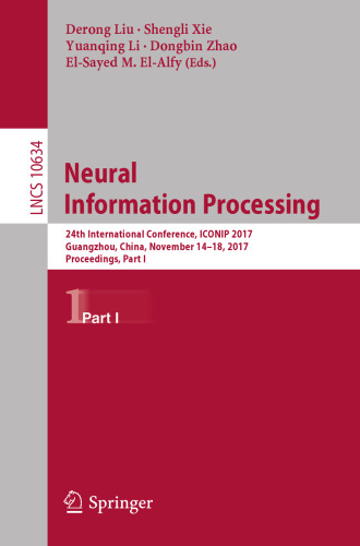 Neural Information Processing: 24th International Conference, ICONIP 2017, Guangzhou, China, November 14-18, 2017, Proceedings, Part I