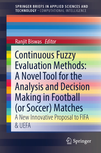  Continuous Fuzzy Evaluation Methods: A Novel Tool for the Analysis and Decision Making in Football (or Soccer) Matches: A New Innovative Proposal to FIFA & UEFA