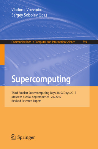 Supercomputing: Third Russian Supercomputing Days, RuSCDays 2017, Moscow, Russia, September 25–26, 2017, Revised Selected Papers