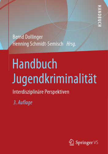 Handbuch Jugendkriminalität: Interdisziplinäre Perspektiven