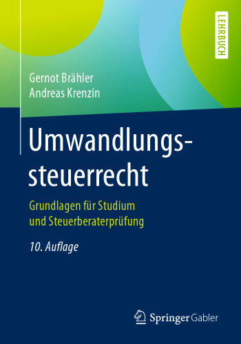 Umwandlungssteuerrecht: Grundlagen für Studium und Steuerberaterprüfung