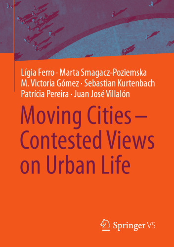 Moving Cities – Contested Views on Urban Life