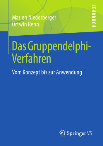 Das Gruppendelphi-Verfahren: Vom Konzept bis zur Anwendung