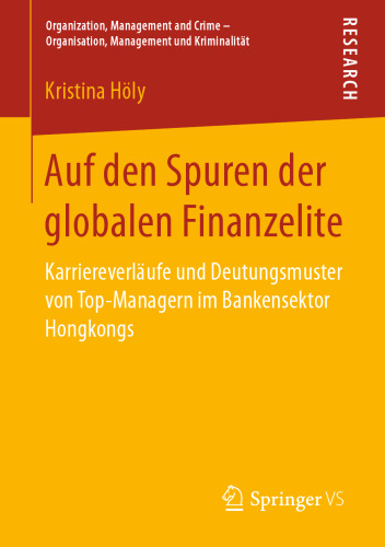 Auf den Spuren der globalen Finanzelite: Karriereverläufe und Deutungsmuster von Top-Managern im Bankensektor Hongkongs