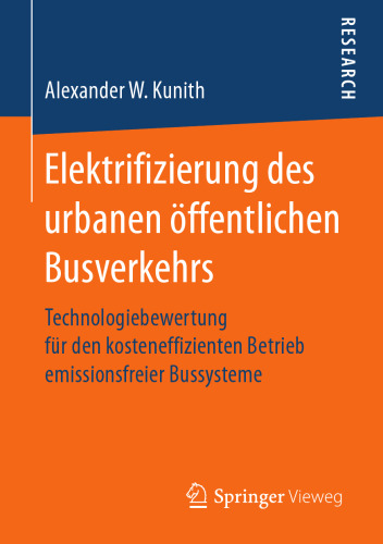  Elektrifizierung des urbanen öffentlichen Busverkehrs: Technologiebewertung für den kosteneffizienten Betrieb emissionsfreier Bussysteme