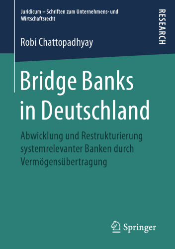  Bridge Banks in Deutschland: Abwicklung und Restrukturierung systemrelevanter Banken durch Vermögensübertragung