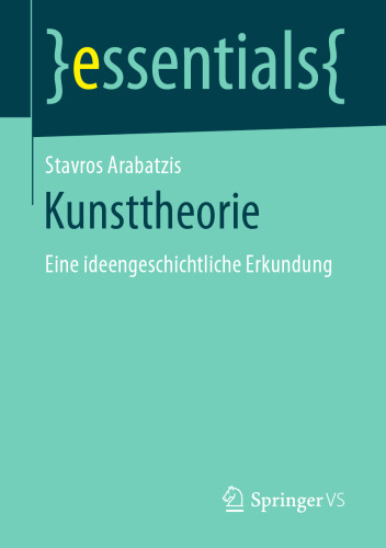  Kunsttheorie: Eine ideengeschichtliche Erkundung