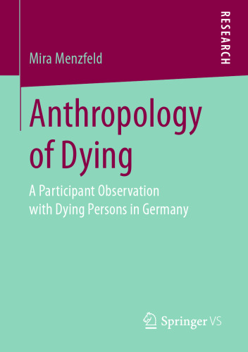  Anthropology of Dying: A Participant Observation with Dying Persons in Germany