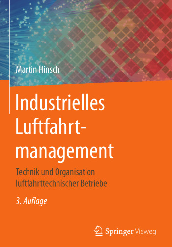  Industrielles Luftfahrtmanagement: Technik und Organisation luftfahrttechnischer Betriebe