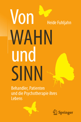  Von WAHN und SINN - Behandler, Patienten und die Psychotherapie ihres Lebens