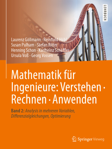 Mathematik für Ingenieure: Verstehen – Rechnen – Anwenden: Band 2: Analysis in mehreren Variablen, Differenzialgleichungen, Optimierung