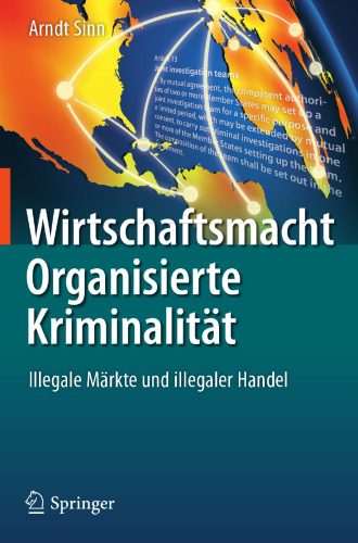  Wirtschaftsmacht Organisierte Kriminalität: Illegale Märkte und illegaler Handel