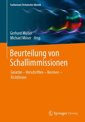 Beurteilung von Schallimmissionen: Gesetze – Vorschriften – Normen – Richtlinien