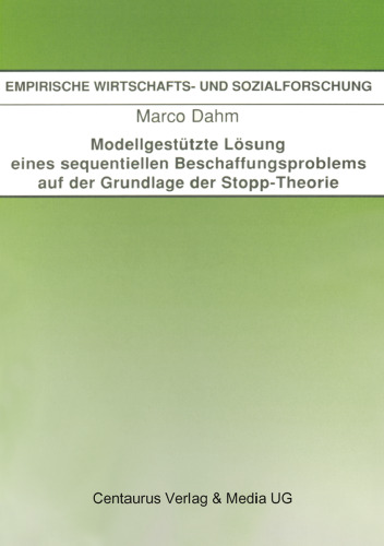 Modellgestützte Lösung eines sequentiellen Beschaffungsproblems auf der Grundlage der Stopp-Theorie