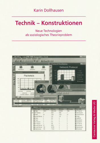 Technik — Konstruktionen: Neue Technologien als soziologisches Theorieproblem