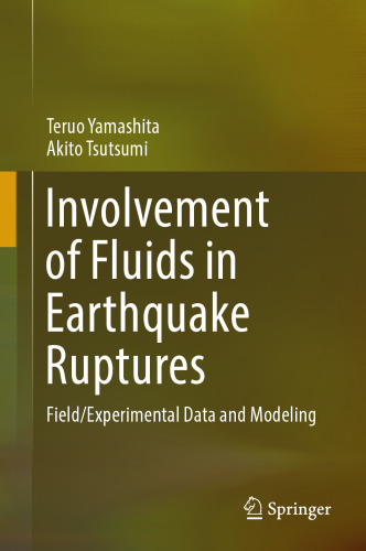 Involvement of Fluids in Earthquake Ruptures: Field/Experimental Data and Modeling