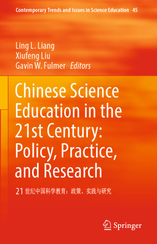 Chinese Science Education in the 21st Century: Policy, Practice, and Research