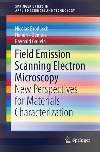 Field Emission Scanning Electron Microscopy: New Perspectives for Materials Characterization