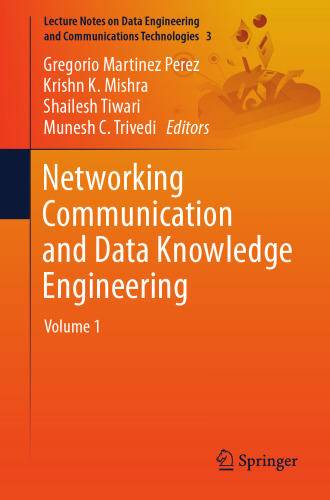  Networking Communication and Data Knowledge Engineering: Volume 1