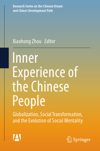  Inner Experience of the Chinese People: Globalization, Social Transformation, and the Evolution of Social Mentality