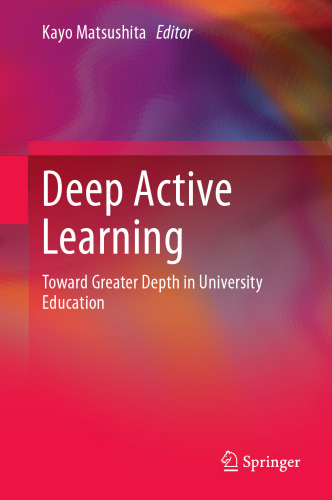  Deep Active Learning: Toward Greater Depth in University Education