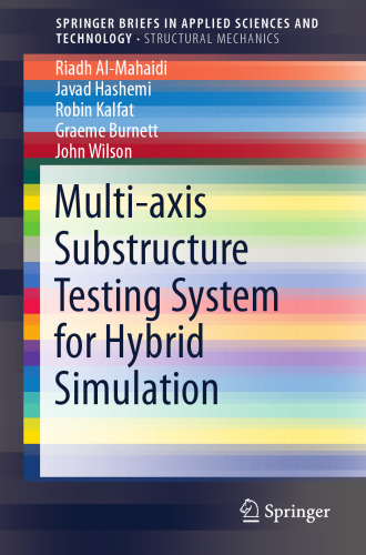 Multi-axis Substructure Testing System for Hybrid Simulation