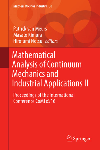  Mathematical Analysis of Continuum Mechanics and Industrial Applications II: Proceedings of the International Conference CoMFoS16