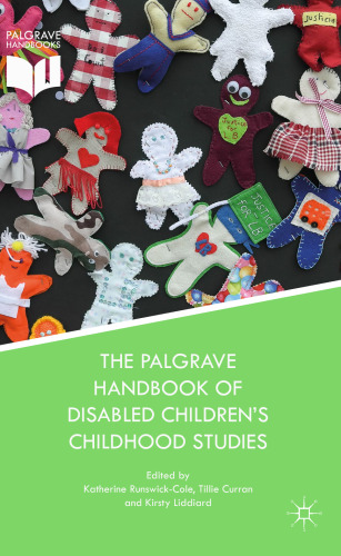  The Palgrave Handbook of Disabled Children’s Childhood Studies