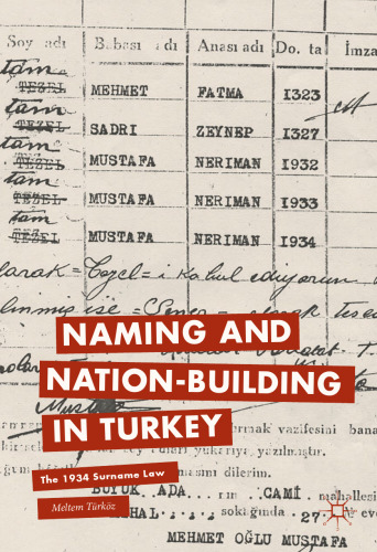  Naming and Nation-building in Turkey: The 1934 Surname Law