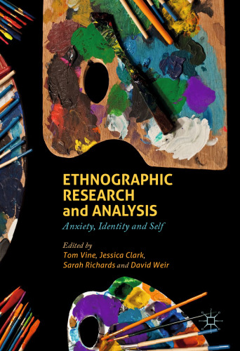  Ethnographic Research and Analysis: Anxiety, Identity and Self