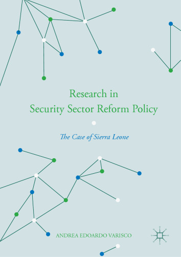 Research in Security Sector Reform Policy: The Case of Sierra Leone