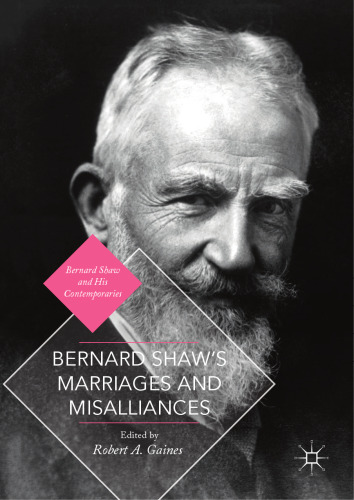 Bernard Shaw's Marriages and Misalliances