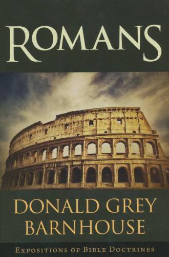 Romans: Expositions of Bible Doctrines