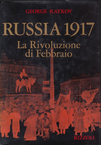 Russia 1917. La rivoluzione di febbraio