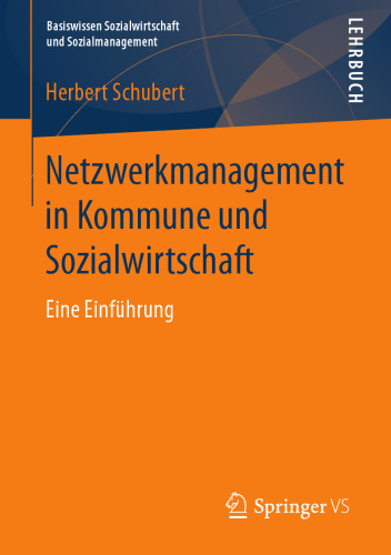  Netzwerkmanagement in Kommune und Sozialwirtschaft: Eine Einführung