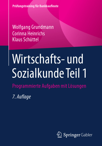 Wirtschafts- und Sozialkunde Teil 1: Programmierte Aufgaben mit Lösungen