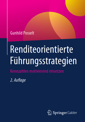  Renditeorientierte Führungsstrategien: Kennzahlen motivierend einsetzen