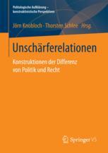 Unschärferelationen: Konstruktionen der Differenz von Politik und Recht