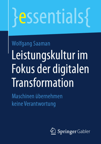  Leistungskultur im Fokus der digitalen Transformation: Maschinen übernehmen keine Verantwortung