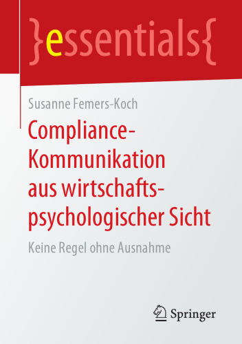  Compliance-Kommunikation aus wirtschaftspsychologischer Sicht: Keine Regel ohne Ausnahme