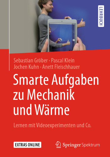 Smarte Aufgaben zur Mechanik und Wärme: Lernen mit Videoexperimenten und Co.