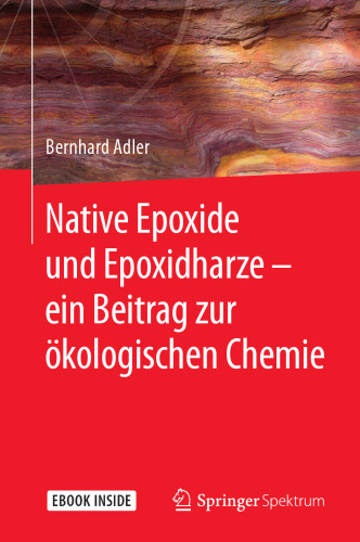  Native Epoxide und Epoxidharze - ein Beitrag zur ökologischen Chemie