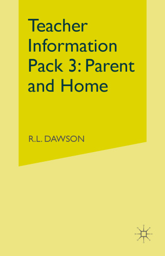 Teacher Information Pack 3: Parent and Home